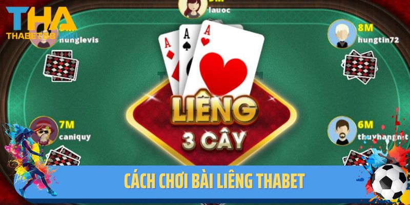 Hướng Dẫn Cách Chơi Bài Liêng Thabet Từ A - Z Cho Bet Thủ