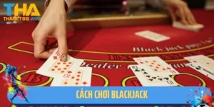 Cách Chơi Blackjack - So Sánh Chơi Trực Tuyến Và Tại Sòng Bạc Thực Tế